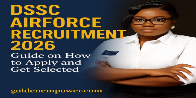 DSSC Airforce Recruitment 2026