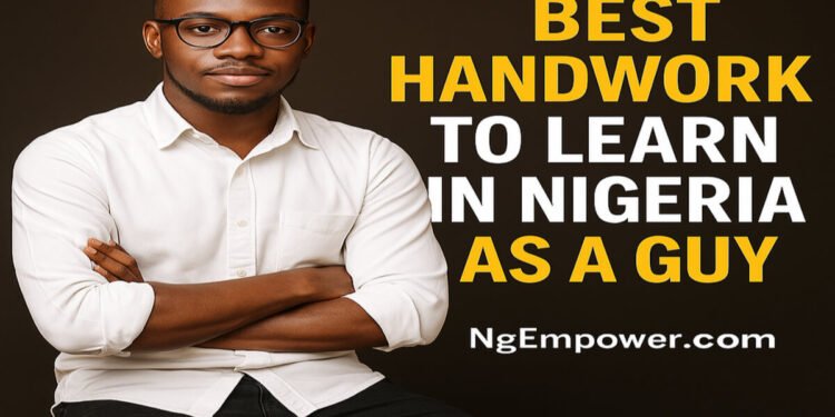 Best Handwork to Learn in Nigeria as a Guy
