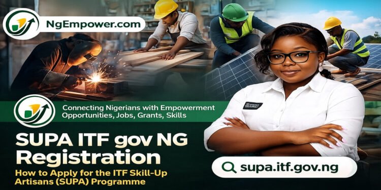Supa ITF Gov NG Registration: How to Apply for the ITF Skill-Up Artisans (SUPA) Programme 1 Supa ITF Gov NG Registration