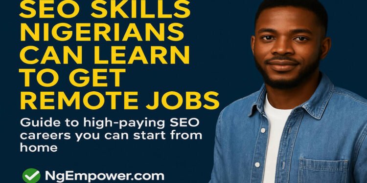 SEO Skills Nigerians Can Learn to Get Remote Jobs 1 SEO Skills Nigerians Can Learn to Get Remote Jobs