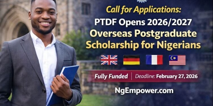 Call for Applications: PTDF Opens 2026/2027 Overseas Postgraduate Scholarship for Nigerians