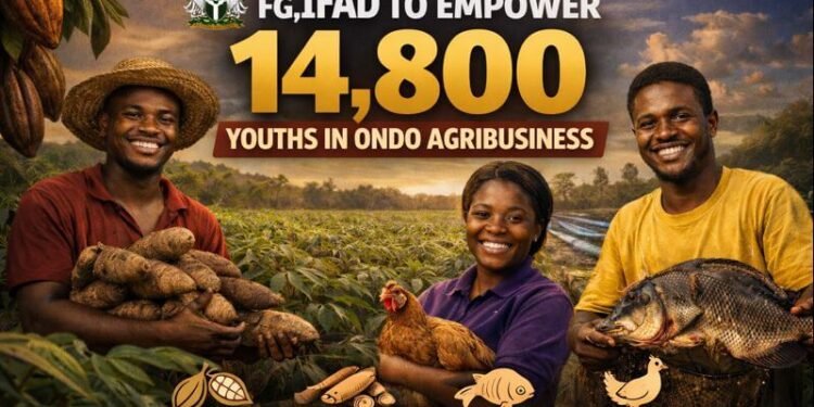 FG, IFAD Partner Ondo State to Empower 14,800 Youths