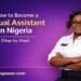 How to Become a Virtual Assistant in Nigeria (Step-by-Step Guide) 6 How to Become a Virtual Assistant in Nigeria