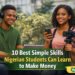 10 Best Simple Skills Nigerian Students Can Learn to Make Money 6 Simple Skills Nigerian Students Can Learn to Make Money