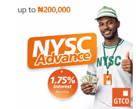 GTBank Announces ₦200,000 NYSC Loan for Corps Members — See How to Apply 1 GTBank Launches NYSC Advance Loan,